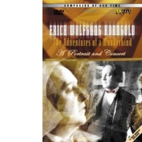 The Adventures of a Wunderkind (documentario)  KORNGOLD ERICH WOLFGANG