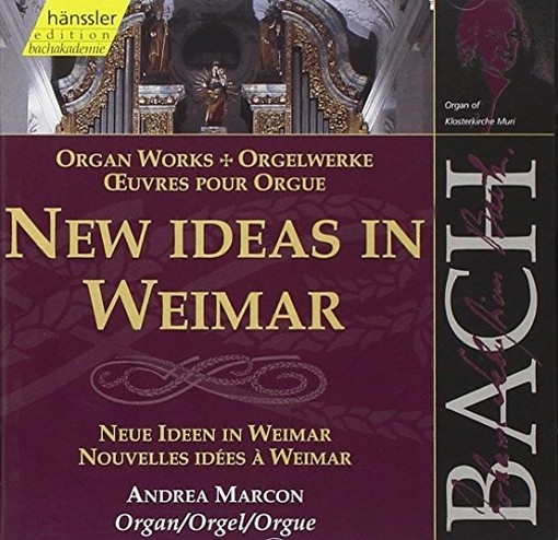 Opere per organo - Nuove idee a Weimar  BACH JOHANN SEBASTIAN