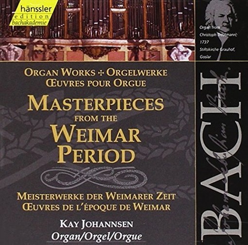 Opere per organo - Capolavori del periodo di Weimar  BACH JOHANN SEBASTIAN