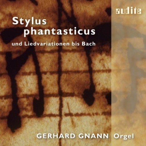 Stylus phantasticus und Liedvariationenbis Bach  GNANN GERHARD  org