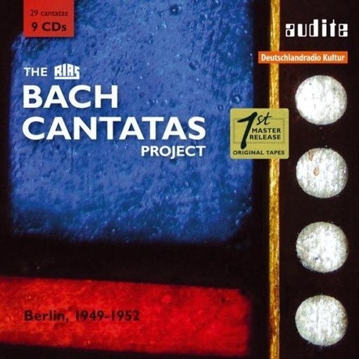 The RIAS Bach Cantatas Project - Berlin, 1949-1952  BACH JOHANN SEBASTIAN