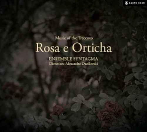 Rosa e Orticha (musica dell'Ars Nova italiana)  ENSEMBLE SYNTAGMA  
