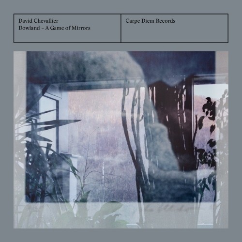 A Game Mirror (Songs di J.Dowland arranggiati e ricomposti da David Chevallier)  DOWLAND JOHN
