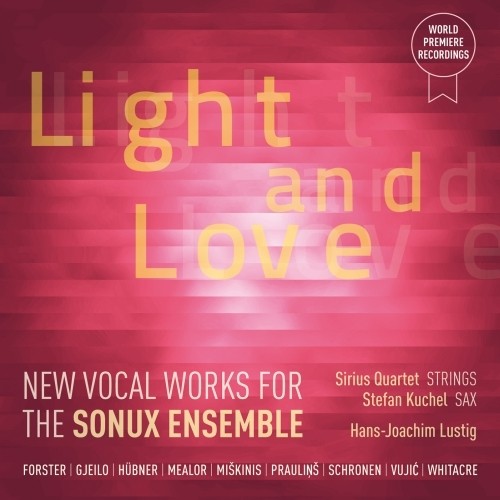 Light and Love - Brani vocali contemporanei per il Sonux Ensemble  LUSTIG HANS-JOACHIM Dir  