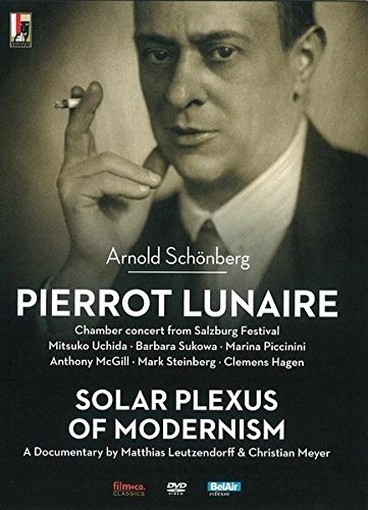 Pierrot Lunaire - Solar Plexus of Modernism  SCHOENBERG ARNOLD