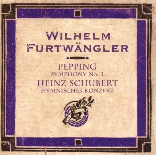 Hymnisches Konzert per soli, organo e orchestra - Wilhelm Furtwangler Collection  SCHUBERT HEINZ