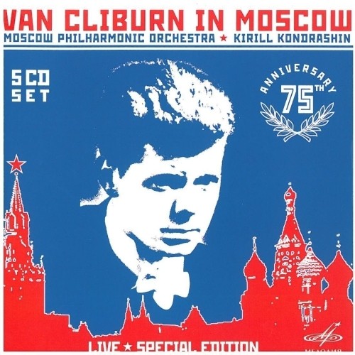 Van Cliburn in Moscow Live, 75° Anniverssario - Special Edition  CLIBURN VAN  pf