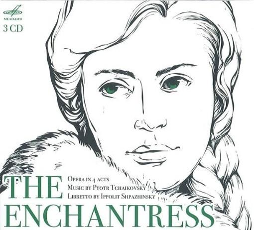 The Enchantres (Charodeika, opera in 4 atti)  CIAIKOVSKI PYOTR IL'YCH