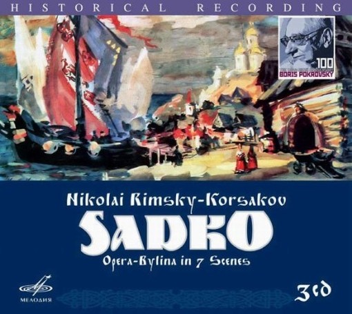 Sadko (opera-Bylina in 7 scene)  RIMSKY-KORSAKOV NIKOLAY