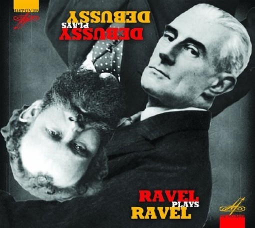 Debussy plays Debussy & Ravel plays Ravel  DEBUSSY CLAUDE