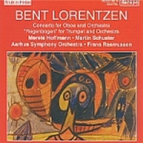 Concerto per oboe e orchestra, 'Regenbogen' per tromba e orchestra  LORENTZEN BENT