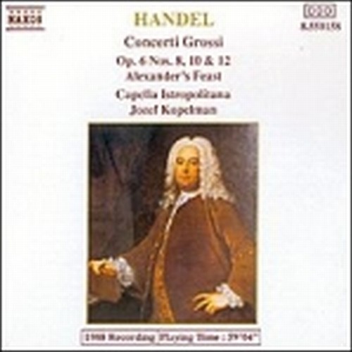 Concerto grosso n.8, 10, 12 op.6, Alexander's Feast  HANDEL GEORG FRIEDRICH