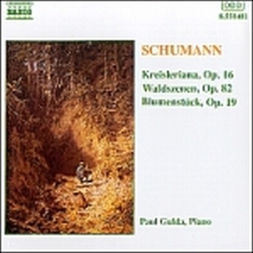 Kreisleriana op.16, Valdszenen op.82, Blumenstuck op.19  SCHUMANN ROBERT