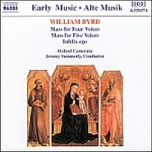Messa a 4 voci, Infelix ego, Messa a 5 voci  BYRD WILLIAM