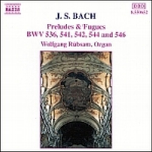 Preludi e fughe: BWV 544, BWV 541, BWV 546, BWV 542, BWV 536  BACH JOHANN SEBASTIAN