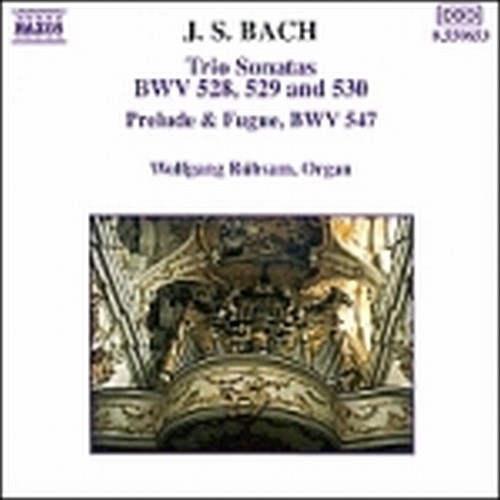 Preludio e fuga BWV 547, Tro Sonate BWV 528-530  BACH JOHANN SEBASTIAN
