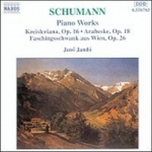 Kreisleriana op.16, Faschingsschwank aus Wien op.26 (fantasiebilder), Arabeske o  SCHUMANN ROBERT