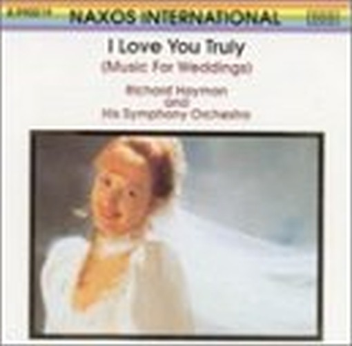 I love you truly - Marce nuziali e arie tradizionali  HAYMAN RICHARD Dir  