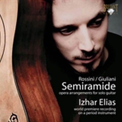 Semiramide (arrangiamenti per chitarra di Mauro Giuliani)  ROSSINI GIOACHINO