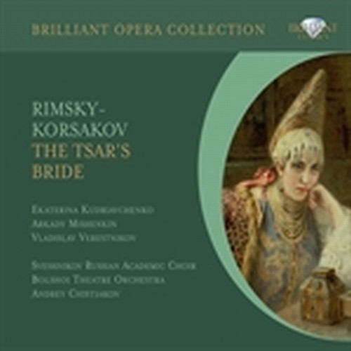 The Tsar's Bride  RIMSKY-KORSAKOV NIKOLAY