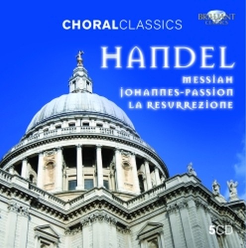 Il Messia, Passione secondo Giovanni, La Resurrezione  HANDEL GEORG FRIEDRICH