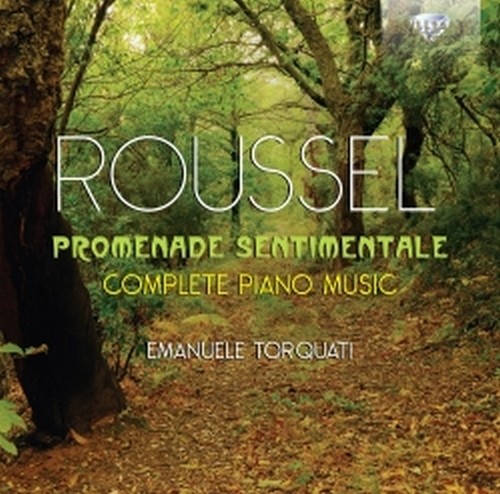 Promenade Sentimentale, Integrale della  musica per pianoforte  ROUSSEL ALBERT