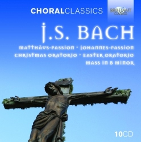 Passione secondo Matteo, Passione secondo Giovanni, Messa in Si minore  BACH JOHANN SEBASTIAN
