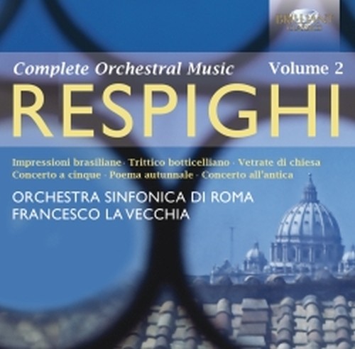 Opere orchestrali (integrale), Vol.2  RESPIGHI OTTORINO