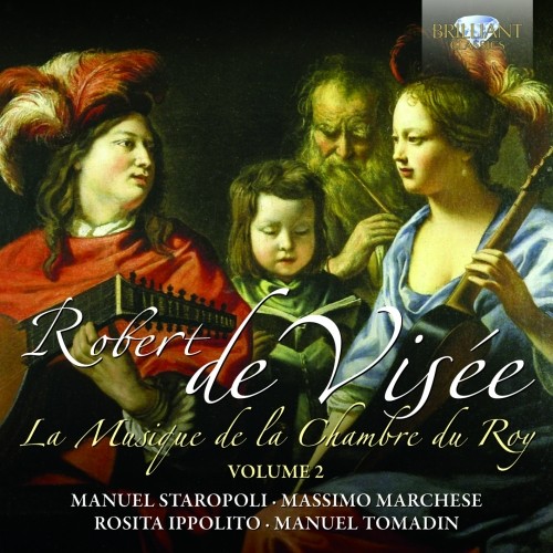 La Musique de la Chambre du Roy, Vol.2  DE VISÉE ROBERT