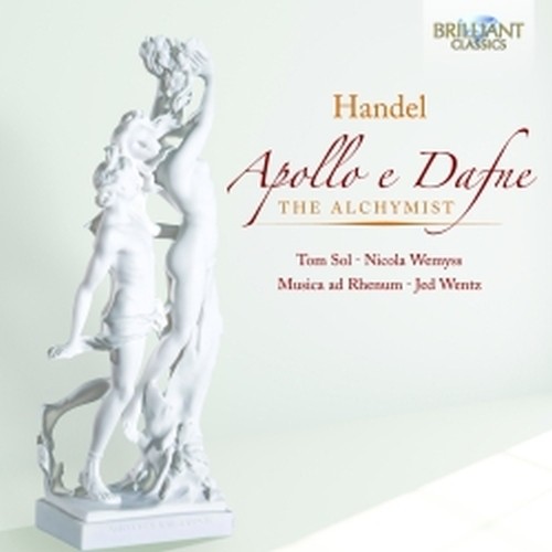 Apollo e Dafne HWV 122, The Alchymist HWV 43  HANDEL GEORG FRIEDRICH