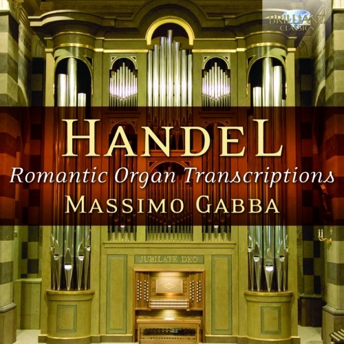 Trascrizioni per organo di epoca romantica  HANDEL GEORG FRIEDRICH