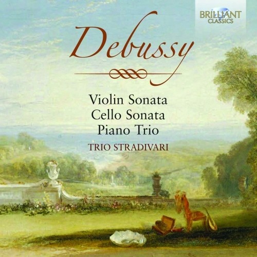 Opere cameristiche: Trio L140, Sonata per violino L 140, Sonata per violoncello  DEBUSSY CLAUDE