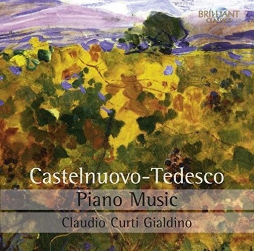 Opere per pianoforte - Piano Music  CASTELNUOVO TEDESCO MARIO