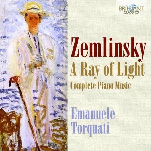 A Ray of Light – Integrale delle opere per pianoforte  ZEMLINSKY ALEXANDER von