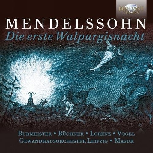 Die erste Walpurgisnacht (Cantata su testo di Goethe, op.60)  MENDELSSOHN FELIX