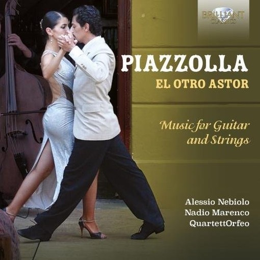 El Otro Astor (Music per chitarra e archi)  PIAZZOLLA ASTOR
