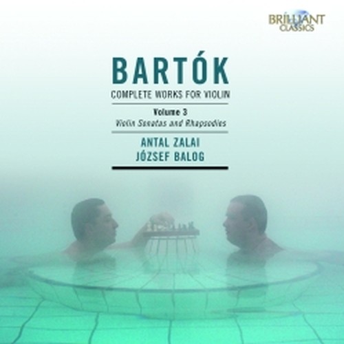 Opere per violino (integrale), Vol.3: Sonate n.1 e n.2, Rapsodie n.1 e n.2  BARTOK BELA