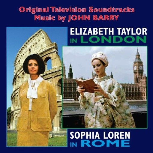 Elizabeth Taylor in London & Sophia Loren in Rome  BARRY JOHN