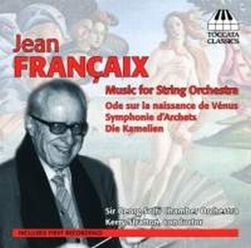 Musica per Orchestra d'archi - Symphonie d'Archets, Die Kamelien  FRANÇAIX JEAN