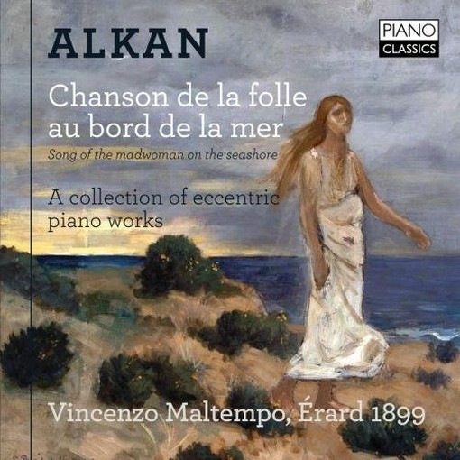 Chanson de la folle au bord de la mer - Una collezione di brani eccentrici  ALKAN CHARLES VALENTIN