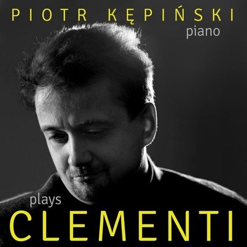 Kepinski plays Clementi: Sonate e altri brani  CLEMENTI MUZIO