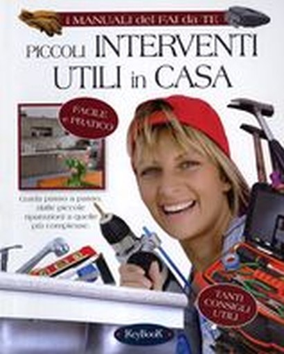 PICCOLI INTERVENTI UTILI IN CASA