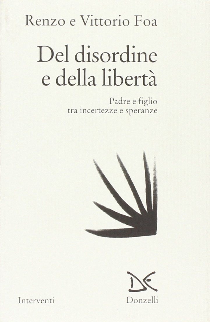 DEL DISORDINE E DELLA LIBERTA'