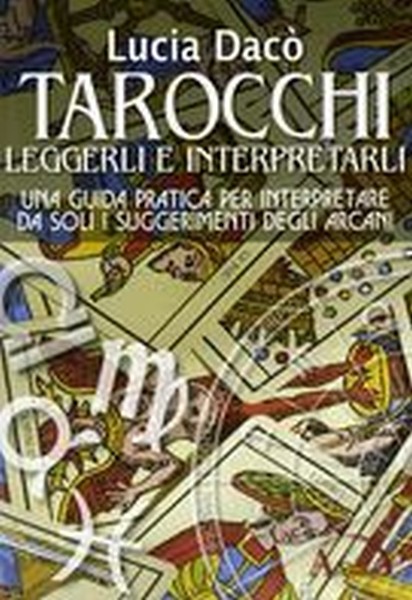 TAROCCHI LEGGERLI E INTERPRETARLI