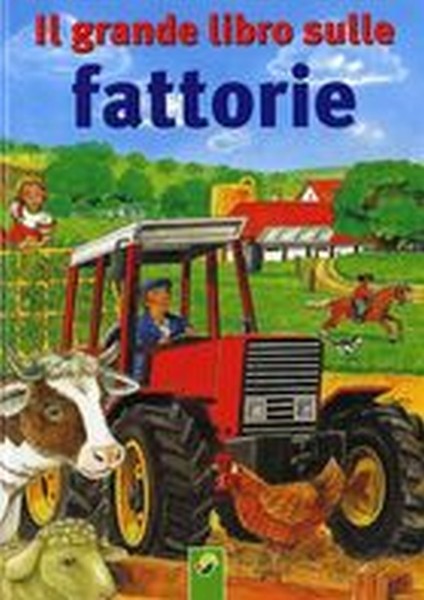 GRANDE LIBRO SULLE FATTORIE (IL)