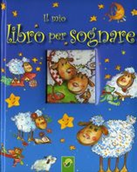 MIO LIBRO PER SOGNARE (IL)