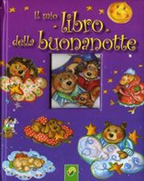 MIO LIBRO DELLA BUONANOTTE (IL)