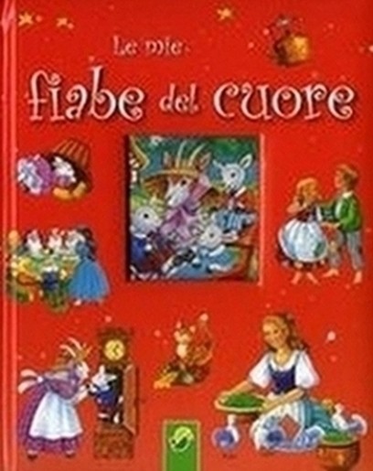 MIE FIABE DEL CUORE (LE)