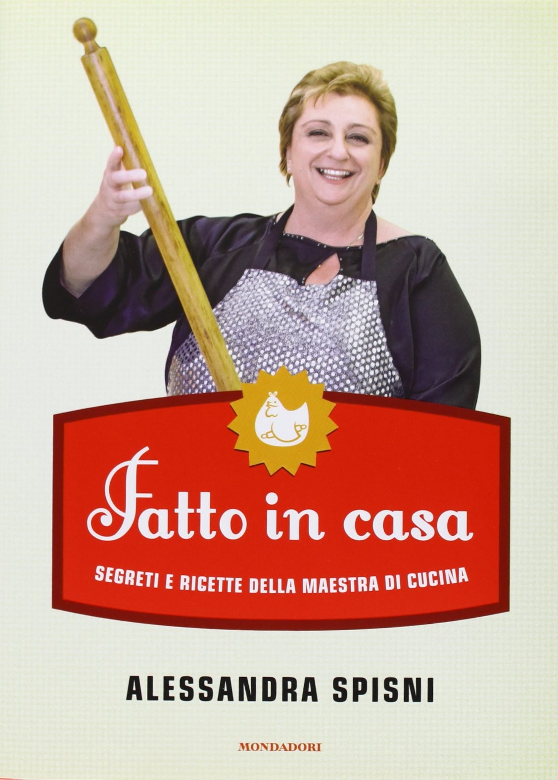 Fatto in casa. Segreti e ricette della maestra di cucina