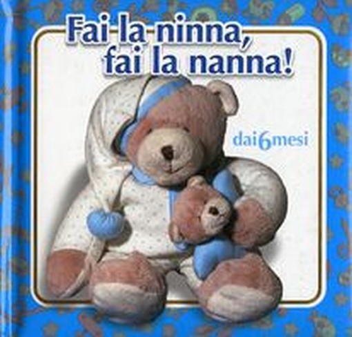 FAI LA NINNA FAI LA NANNA!